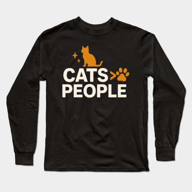 Cats > People Funny Cat Humor Gift for Cat Lovers Long Sleeve T-Shirt by MakerMind8.2