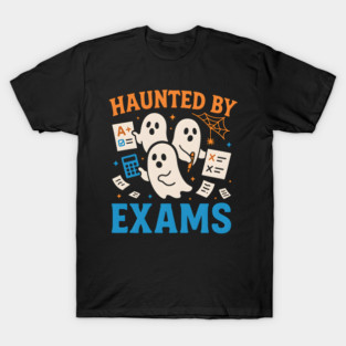 Haunted by Exams Funny Ghost Student Halloween T-Shirt