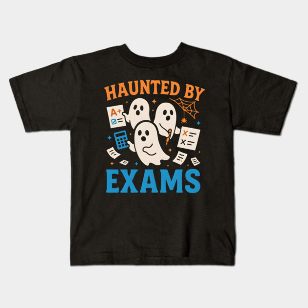Haunted by Exams Funny Ghost Student Halloween Kids T-Shirt by MakerMind8.2