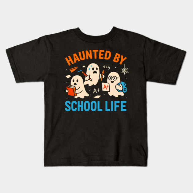 Haunted by School Life Funny Ghost Student Halloween Kids T-Shirt by MakerMind8.2