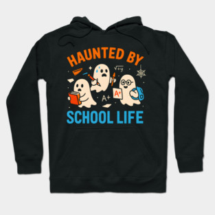 Haunted by School Life Funny Ghost Student Halloween Hoodie