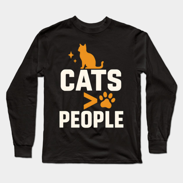 Cats > People Funny Cat Lover Pet Humor Long Sleeve T-Shirt by MakerMind8.2