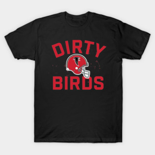 Dirty Birds - Falcons T-Shirt