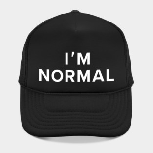 I'm Normal Hat