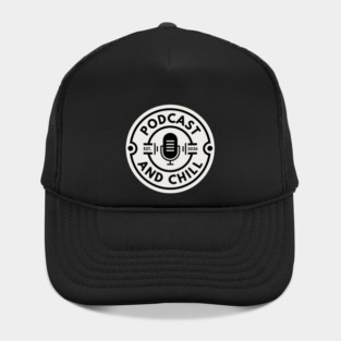 Podcast Addict - Podcast Lover -Podcast Logo - Chill Hat