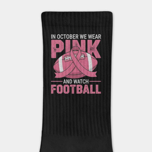 In October We Wear Pink And Watch Football Breast Cancer by ArtistTee ⭐⭐⭐⭐⭐