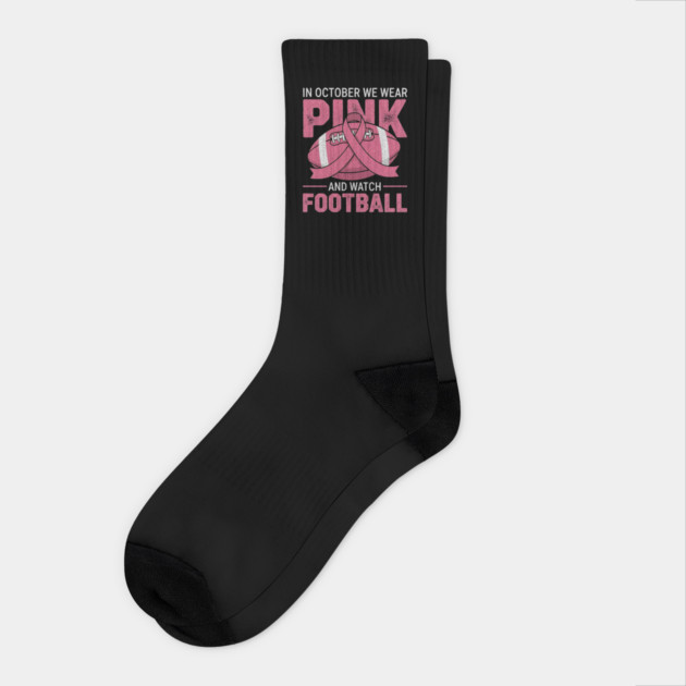 In-October-We-Wear-Pink-And-Watch-Football-Breast-Cancer Socks by ArtistTee ⭐⭐⭐⭐⭐