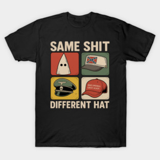 Same-Shit-Different T-Shirt