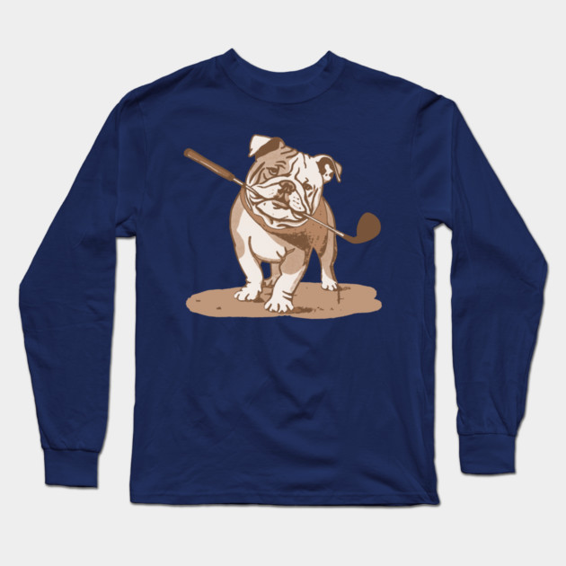 Bulldog with Golf Club Long Sleeve T-Shirt by DonWillisJrArt