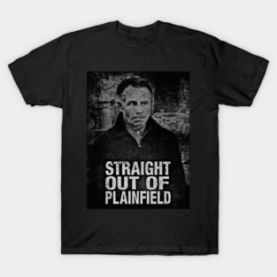 Straight Out Of Plainfield T-Shirt