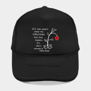 Charlie Brown Christmas Quote It’s Who’s Around The Tree Art Hat