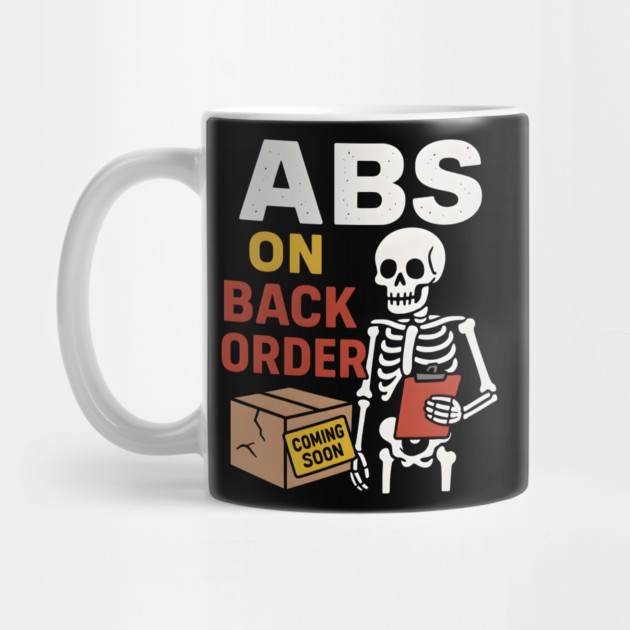Abs on Backorder Funny Skeleton Gym Fitness Graphic by MakerMind8.2