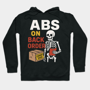 Abs on Backorder Funny Skeleton Gym Fitness Graphic Hoodie