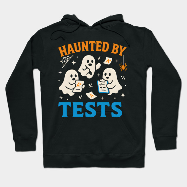 Haunted by Tests Funny Ghost Student Halloween Exam Graphic Hoodie by MakerMind8.2