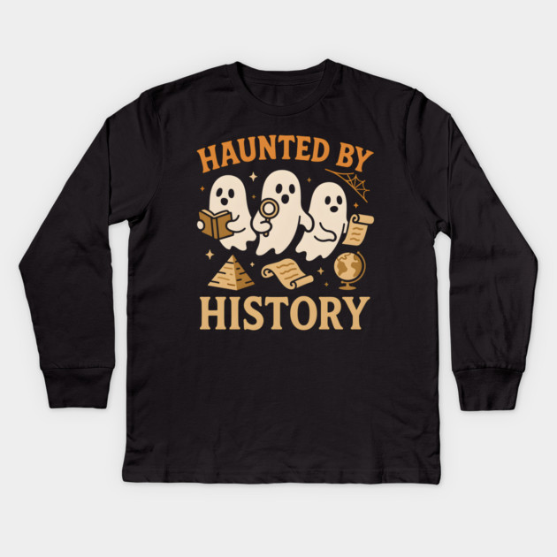 Haunted by History Funny Ghost Teacher Student Halloween Graphic Kids Long Sleeve T-Shirt by MakerMind8.2