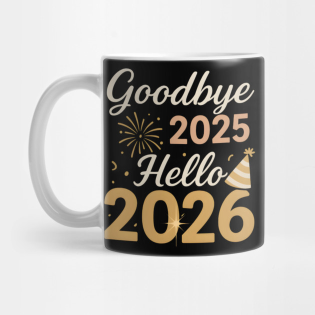 Goodbye 2025 Hello 2026 New Year Celebration Party Graphic by MakerMind8.2