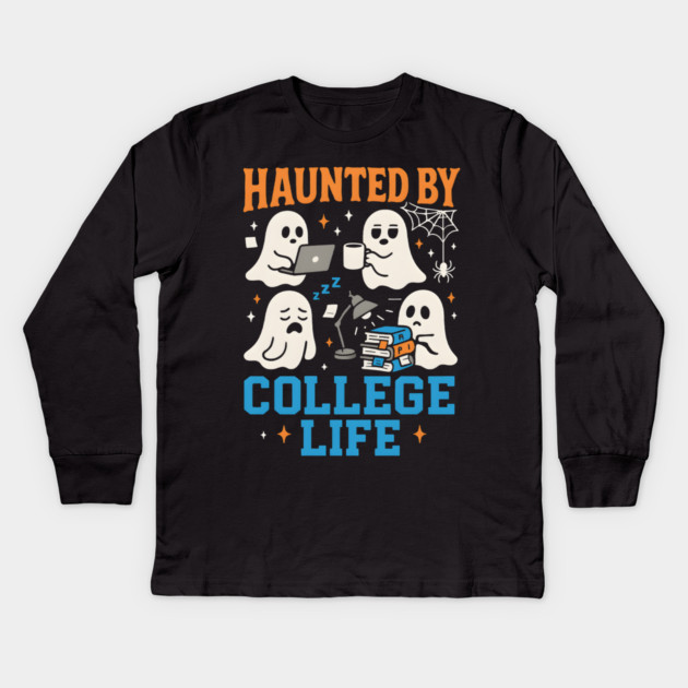 Haunted by College Life Funny Ghost Student Halloween Graphic Kids Long Sleeve T-Shirt by MakerMind8.2