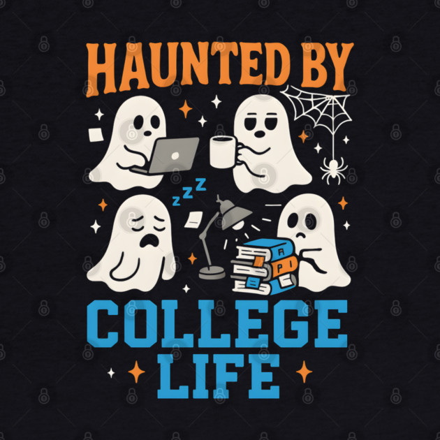 Haunted by College Life Funny Ghost Student Halloween Graphic by MakerMind8.2
