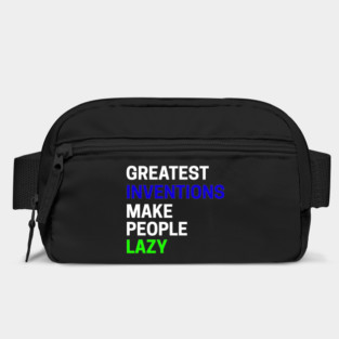 Greatest Inventions Make People Lazy Bag