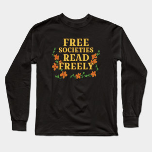 Free Societies Read Freely Long Sleeve T-Shirt
