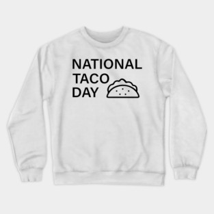 national taco day Crewneck Sweatshirt