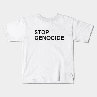 Stop Genocide Now Kids T-Shirt