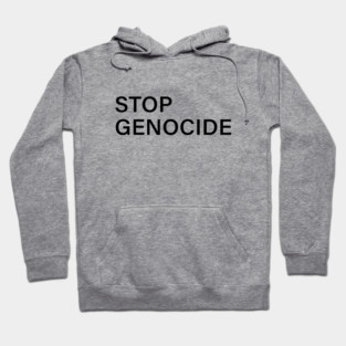 Stop Genocide Now Hoodie