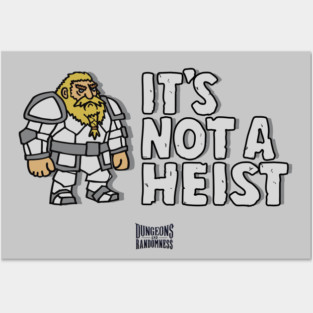 D&R Frostbourne: It's Not a Heist Posters and Art