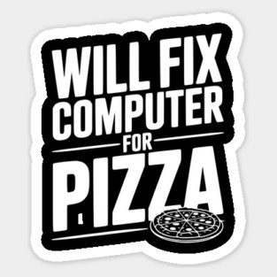 Will Fix Computer For Pizza Magnet