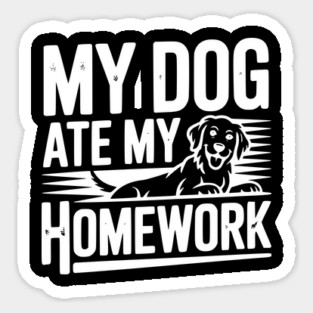 My Dog Ate My Homework Magnet