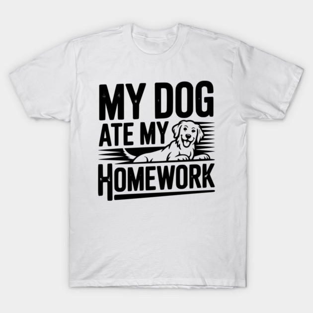 My Dog Ate My Homework T-Shirt by Frank Ring