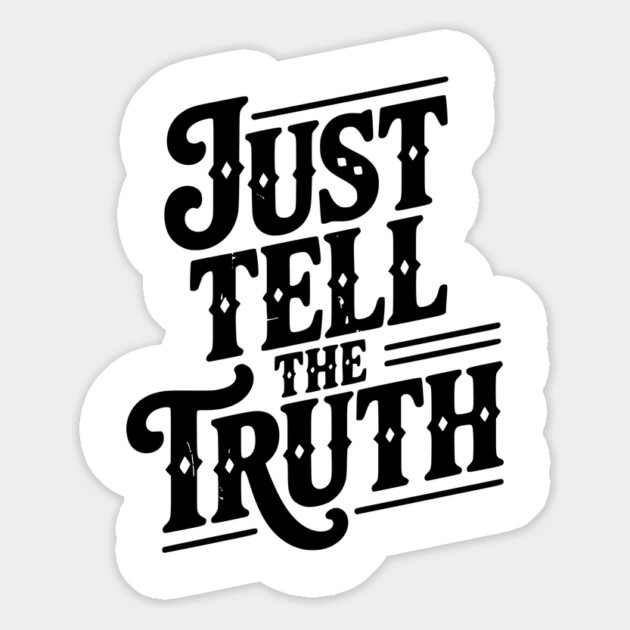 Just Tell The Truth Magnet by Frank Ring