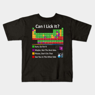 Can I Lick It Periodic Table Chart Science Teacher Cool Meme Kids T-Shirt
