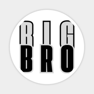 big bro Magnet