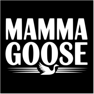 Mamma Goose Posters and Art