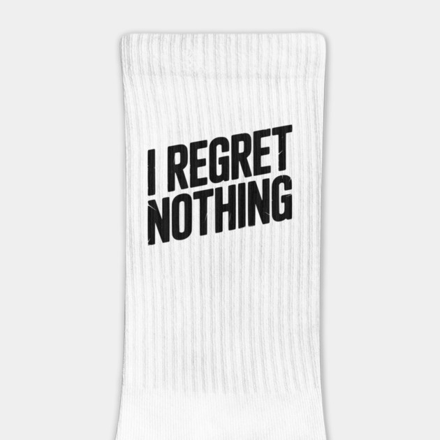 I Regret Nothing by Frank Ring