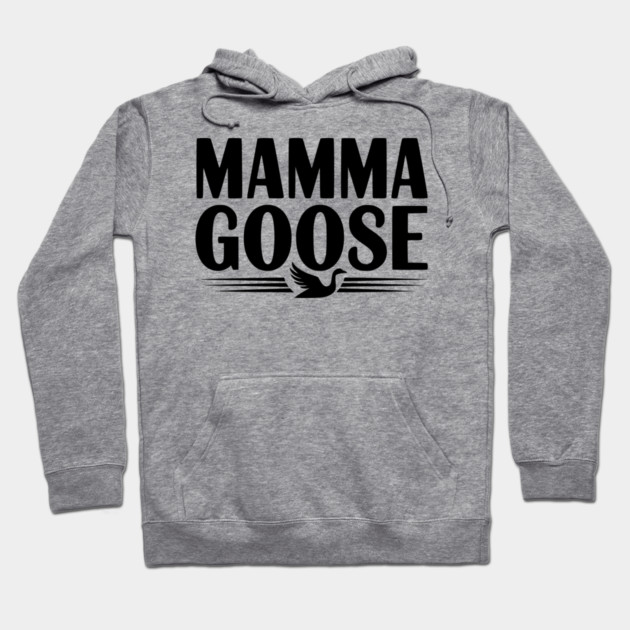 Mamma Goose Hoodie by Frank Ring