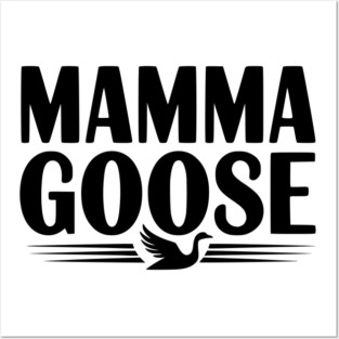 Mamma Goose Posters and Art