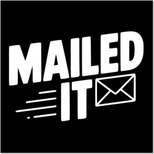 Mailed It Posters and Art