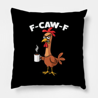 F-Caw-F Pillow