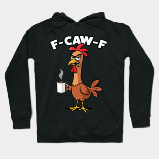F-Caw-F Hoodie