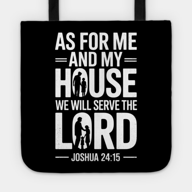 We Will Serve The Lord Joshua 24:15 Fatherhood Gift Tote by The Fatherhood Brand