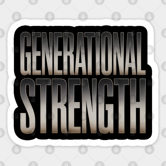 Generational Strength Fatherhood Gift Sticker by The Fatherhood Brand