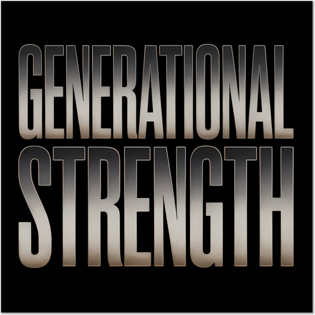 Generational Strength Fatherhood Gift Wall Art by The Fatherhood Brand