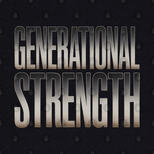 Generational Strength Fatherhood Gift by The Fatherhood Brand
