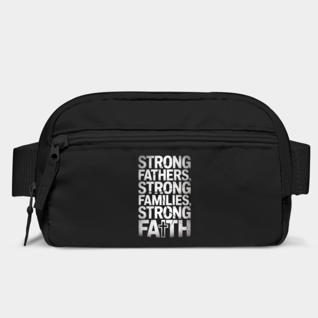 Strong Fathers Strong Family Strong Faith Fatherhood Gift by The Fatherhood Brand