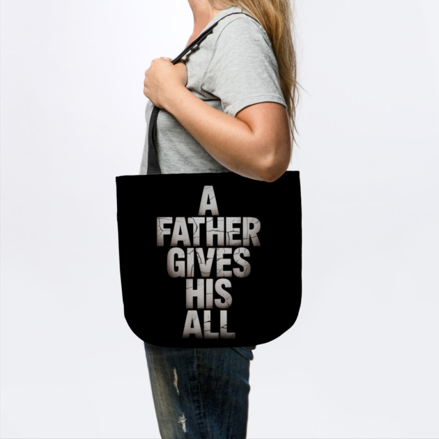 A Father Gives His All Fatherhood Gift by The Fatherhood Brand