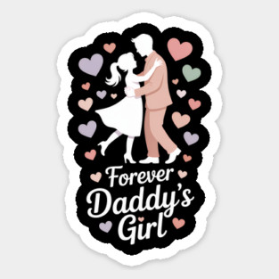 Forever Daddy's Girl Fatherhood Gift Sticker