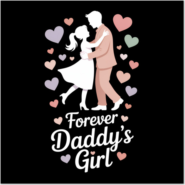 Forever Daddy's Girl Fatherhood Gift Wall Art by The Fatherhood Brand