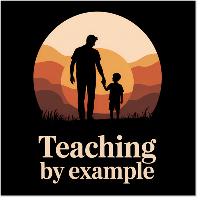 Teaching By Example Fatherhood Gift Wall Art by The Fatherhood Brand